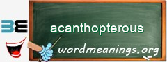 WordMeaning blackboard for acanthopterous
